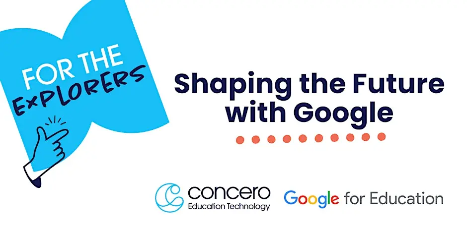 FOR THE EXPLORERS: Shaping the future with Google
