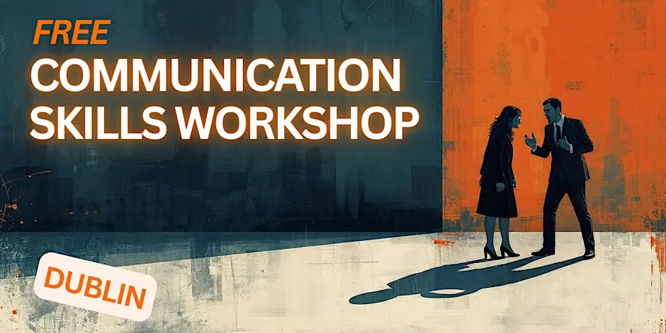 Free Communication Skills Workshop | DUBLIN 24